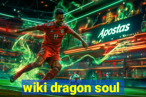 wiki dragon soul